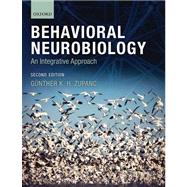Behavioral Neurobiology An Integrative Approach