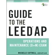 Guide to the Leed AP Operations and Maintenance (O+M) Exam