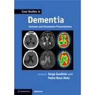 Case Studies in Dementia: Common and Uncommon Presentations