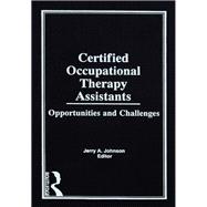 Certified Occupational Therapy Assistants: Opportunities and Challenges