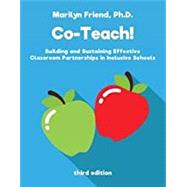 Co-Teach! Building and Sustaining Effective Classroom Partnerships in Inclusive Schools