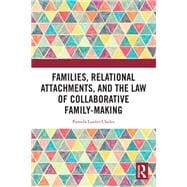 Families, Relational Attachments, and the Law of Collaborative Family-Making