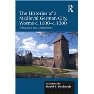 The Histories of a Medieval German City, Worms c. 1000-c. 1300