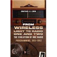 From Wireless Light to Radio One and Two