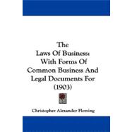 Laws of Business : With Forms of Common Business and Legal Documents For (1903)