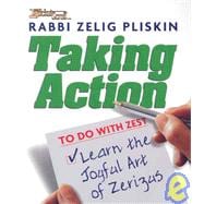 Taking Action : To Do with Zest: The Joyful Art of Zerizus