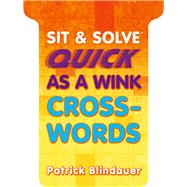 Sit & Solve® Quick as a Wink Crosswords