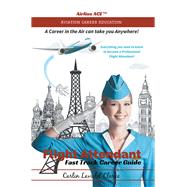 Flight Attendant Fast Track Career Guide