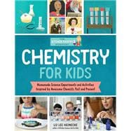 The Kitchen Pantry Scientist Chemistry for Kids Science Experiments and Activities Inspired by Awesome Chemists, Past and Present; with 25 Illustrated Biographies of Amazing Scientists from Around the World