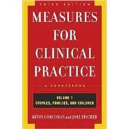 Measures for Clinical Practice: A Sourcebook; Volume 1: Couples, Families, and Children, Third Edition