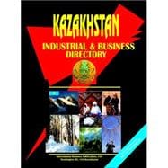 Kazakhstan Industrial and Business Directory,9780739768303