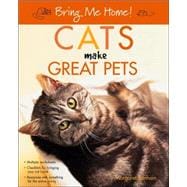 Bring Me Home! Cats Make Great Pets