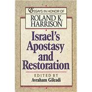 Israel's Apostasy and Restoration