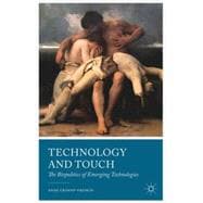 Technology and Touch The Biopolitics of Emerging Technologies