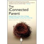 The iConnected Parent Staying Close to Your Kids in College (and Beyond) While Letting Them Grow Up