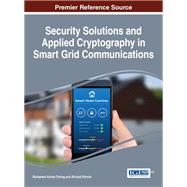 Security Solutions and Applied Cryptography in Smart Grid Communications