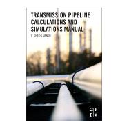 Transmission Pipeline Calculations and Simulations Manual