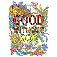Good Without God Atheist Coloring Book—Quotes & Sayings