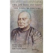 Chia Ann Siang and Family The Tides of Fortune