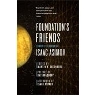 Foundation's Friends Stories In Honor of Isaac Asimov
