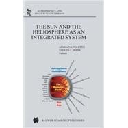 The Sun And The Heliosphere As An Integrated Systems