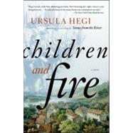 Children and Fire; A Novel