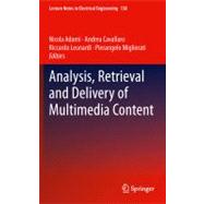 Analysis, Retrieval and Delivery of Multimedia Content