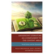 Adolescent Literature as a Complement to the Content Areas Social Science and the Humanities