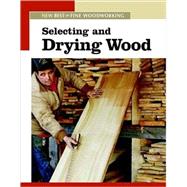 Selecting and Drying Wood