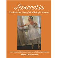 Alexandria the Ballerina Living with Multiple Sclerosis I Once Wasn’t a Ballerina and I Once Never Had Multiple Sclerosis
