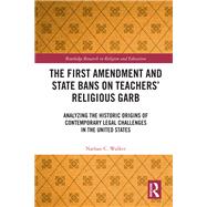The First Amendment and State Bans on Teachers Religious Garb