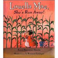 Louella Mae, She's Run Away!