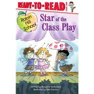 Star of the Class Play Ready-to-Read Level 1