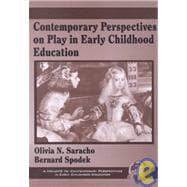 Contemporary Perspectives on Play in Early Childhood Education
