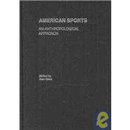 American Sports: An Anthropological Approach