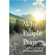 Why People Pray The Universal Power of Prayer