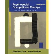 Psychosocial Occupational Therapy An Evolving Practice