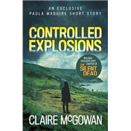 Controlled Explosions (A Paula Maguire Short Story)