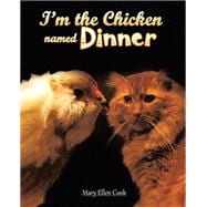 I'm the Chicken Named Dinner