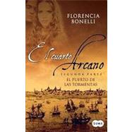 El cuarto arcano / The Fourth Arcane: El puerto de las tormentas / The port of storms