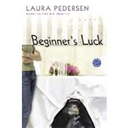 Beginner's Luck A Novel
