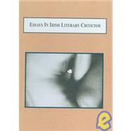 Essays in Irish Literary Criticism : Themes of Gender, Sexuality, and Corporeality