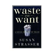 Waste and Want