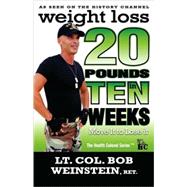 Weight Loss - Twenty Pounds in Ten Weeks - Move It to Lose It : Take back control of your weight. A no-nonsense, straightforward, weight loss and weight management solution for all Ages
