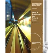 Labor and Employment Law: Text and Cases, International Edition, 15th Edition