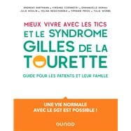 Mieux vivre avec les Tics et le syndrome Gilles de la Tourette