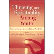 Thriving and Spirituality Among Youth Research Perspectives and Future Possibilities
