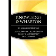 Knowledge@Wharton : On Building Corporate Value