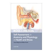 Ross & Wilson Self-assessment in Anatomy and Physiology in Health and Illness