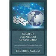 Clash or Complement of Cultures? Peace and Productivity in the New Global Reality
